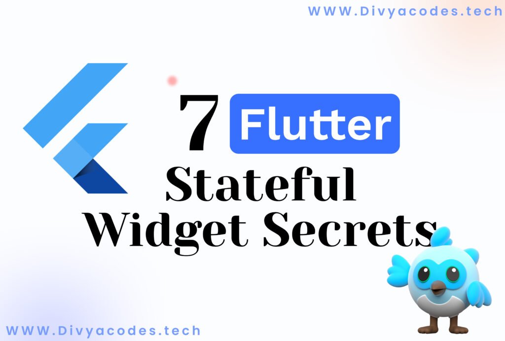 flutter stateful widget secret