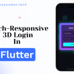 Designing a Touch-Responsive 3D Login Experience in Flutter
